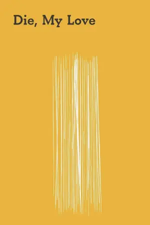 Постер к фильму "Умри, моя любовь" #513693