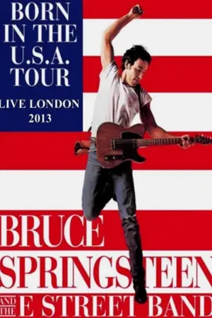 Постер к фильму "Bruce Springsteen & The E Street Band - Born in the U.S.A. Tour - Live in London 2013"