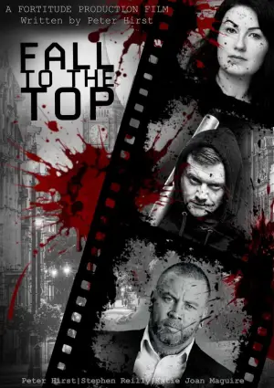 Постер к фильму "Fall To The Top"