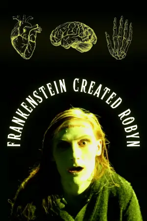 Постер к фильму "Frankenstein Created Robyn"