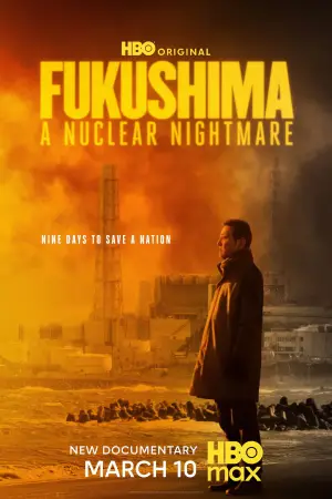 Постер к фильму "Fukushima: A Nuclear Nightmare" #779125