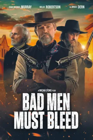 Постер к фильму "Bad Men Must Bleed"
