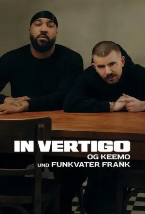 Постер к фильму "IN VERTIGO - OG Keemo und Funkvater Frank" #843863