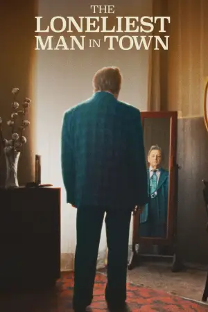 Постер к фильму "The Loneliest Man in Town" #793123