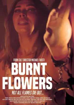 Постер к фильму "Burnt Flowers"