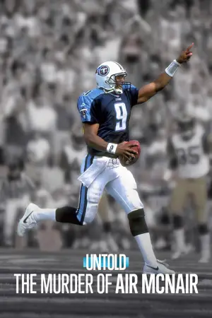 Постер к фильму "Untold: The Murder of Air McNair" #864383