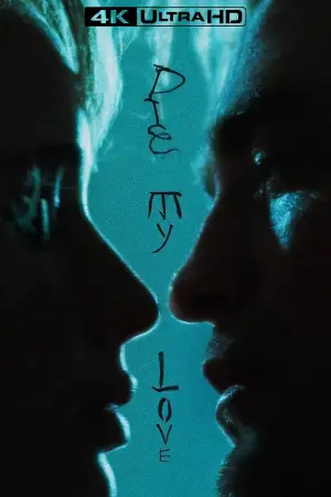 Постер к фильму "Умри, моя любовь" #513613