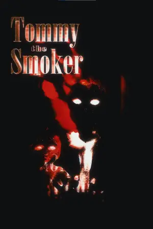 Постер к фильму "Tommy The Smoker" #774201