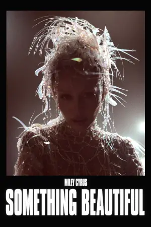 Постер к фильму "Майли Сайрус: Нечто красивое" #713947