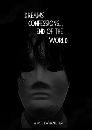 Постер к фильму "Dreams, Confessions and The End Of The World" #772878