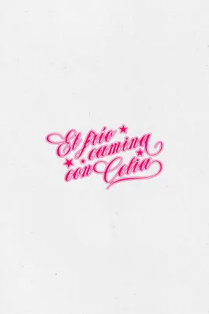 Постер к фильму "El frío camina con Celia" #777134