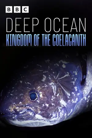 Постер к фильму "Deep Ocean: Kingdom of the Coelacanth" #933671