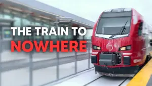 Видео к фильму The Train to Nowhere | THE TRAIN TO NOWHERE - The fight for Ottawa's South LRT (Full Documentary)