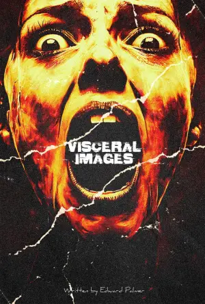 Постер к фильму "VISCERAL IMAGES" #772888