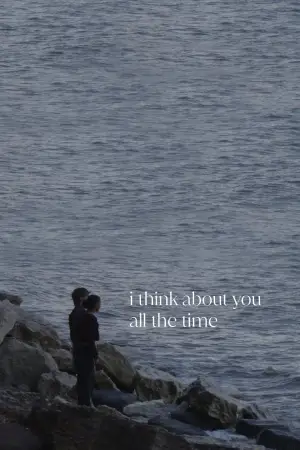 Постер к фильму "i think about you all the time" #844790