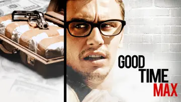 Задник к фильму "Good Time Max" #1076110