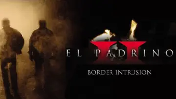 El Padrino II: Border Intrusion постер