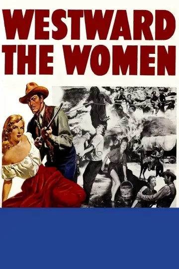 Постер к фильму "Westward the Women" #1064401