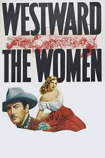 Постер к фильму "Westward the Women" #1064403