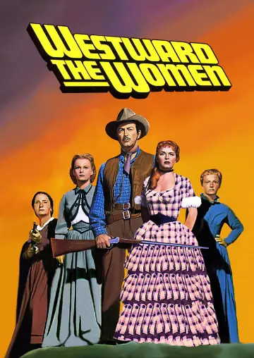 Постер к фильму "Westward the Women" #1064407