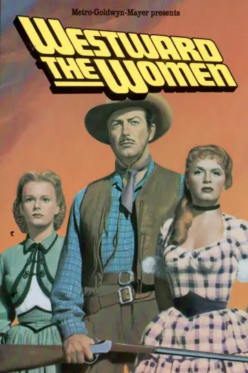 Постер к фильму "Westward the Women" #1064409