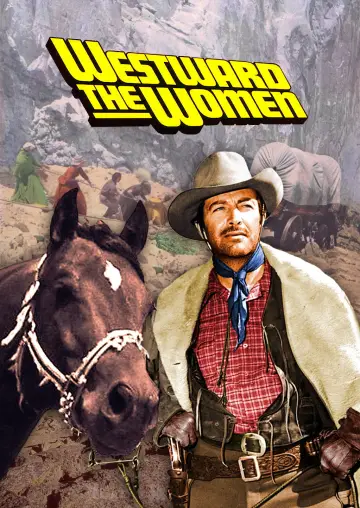 Постер к фильму "Westward the Women" #1064415
