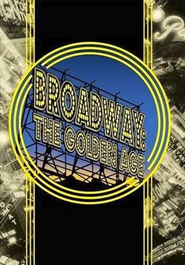Постер к фильму "Broadway: The Golden Age, by the Legends Who Were There" #1041038
