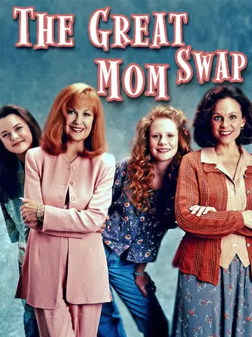 Постер к фильму "The Great Mom Swap" #1157946