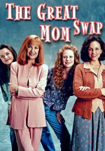 Постер к фильму "The Great Mom Swap" #1157947