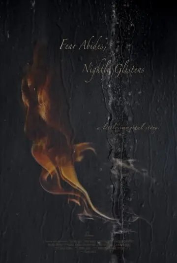 Постер к фильму "Fear Abides, Nightly Glistens" #449495