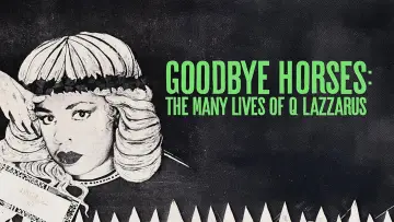Задник к фильму "Goodbye Horses: The Many Lives of Q Lazzarus" #1582049