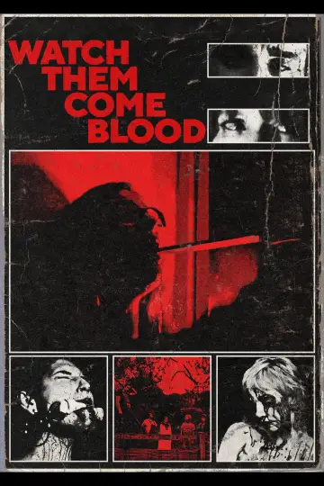 Постер к фильму "Watch Them Come Blood" #1151959