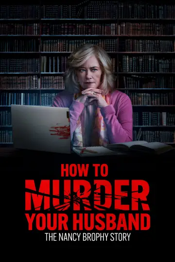 Постер к фильму "How to Murder Your Husband: The Nancy Brophy Story" #1121696