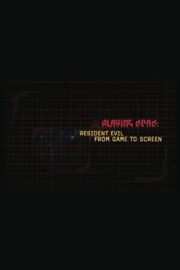Постер к фильму "Playing Dead: "Resident Evil" from Game to Screen" #1617933