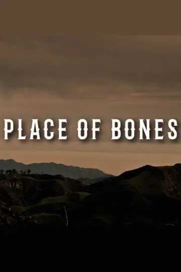 Постер к фильму "Place of Bones" #449313