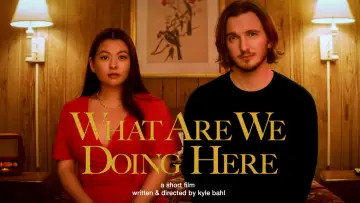 Задник к фильму "What Are We Doing Here" #199778