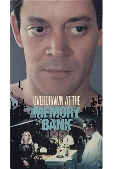 Постер к фильму "Overdrawn at the Memory Bank" #1067895
