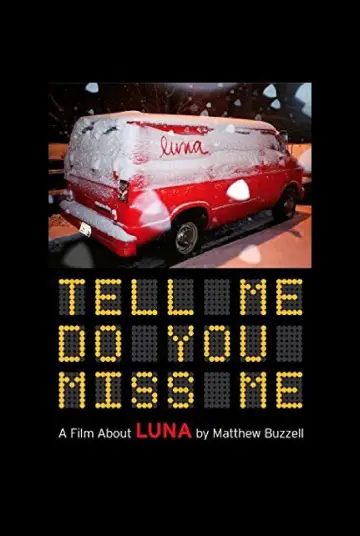 Постер к фильму "Tell Me Do You Miss Me: A Film About Luna" #1145195