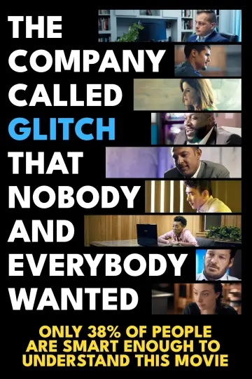 Постер к фильму "The Company Called Glitch That Nobody and Everybody Wanted" #1084137