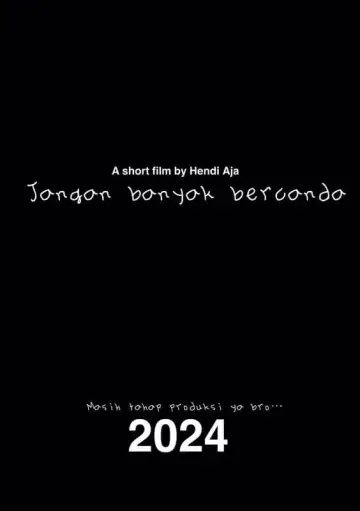 Постер к фильму "Jangan banyak bercanda" #484627