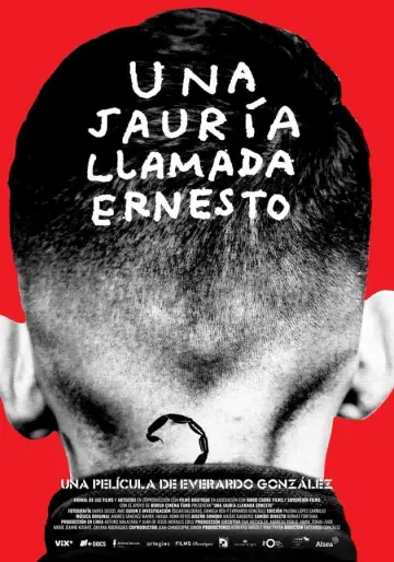 Постер к фильму "Una jauría llamada Ernesto" #192754
