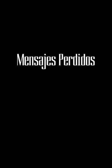 Постер к фильму "Mensajes Perdidos" #460170