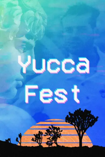 Постер к фильму "Yucca Fest" #965903
