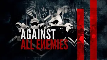 Задник к фильму "Against All Enemies" #1086433