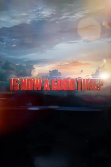 Постер к фильму "Is Now a Good Time?" #1114055