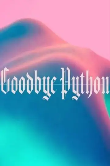 Постер к фильму "Goodbye Python" #1158038