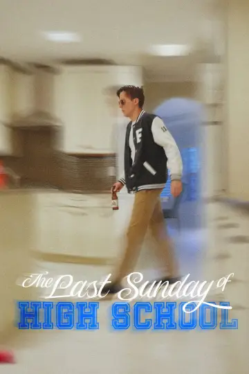 Постер к фильму "The Last Sunday of High School" #1211007