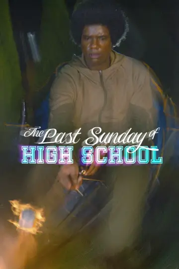 Постер к фильму "The Last Sunday of High School" #1211010