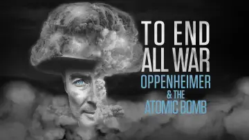 Задник к фильму "To End All War: Oppenheimer & the Atomic Bomb" #125087
