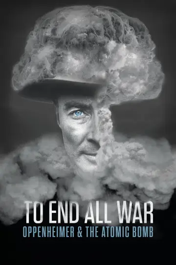 Постер к фильму "To End All War: Oppenheimer & the Atomic Bomb" #125093
